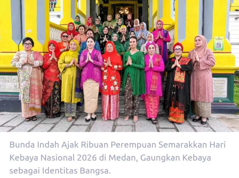 Bunda Indah Ajak Ribuan Perempuan Semarakkan Hari Kebaya Nasional 2026 di Medan, Gaungkan Kebaya sebagai Identitas Bangsa*